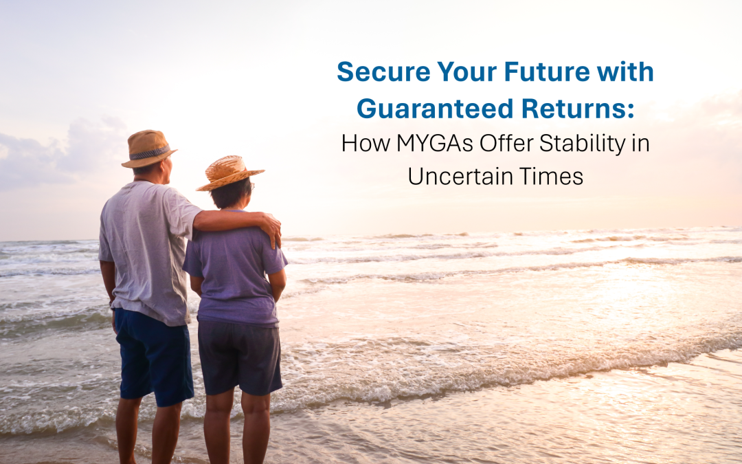 How MYGAs Can Provide Peace of Mind in a Volatile Market