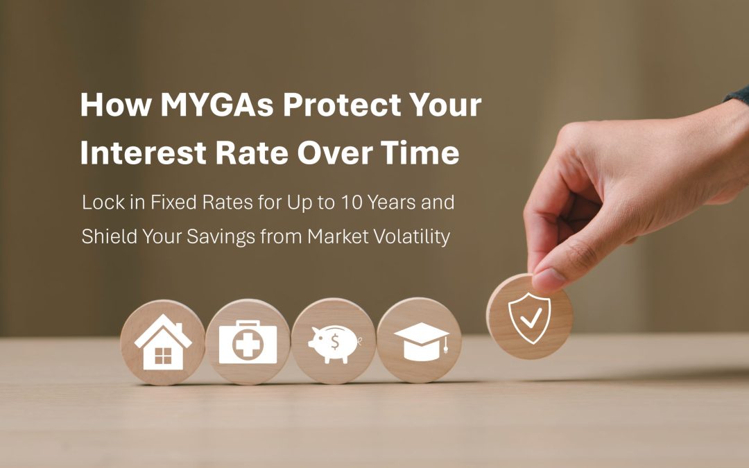 How MYGAs Protect Your Interest Rate Over Time